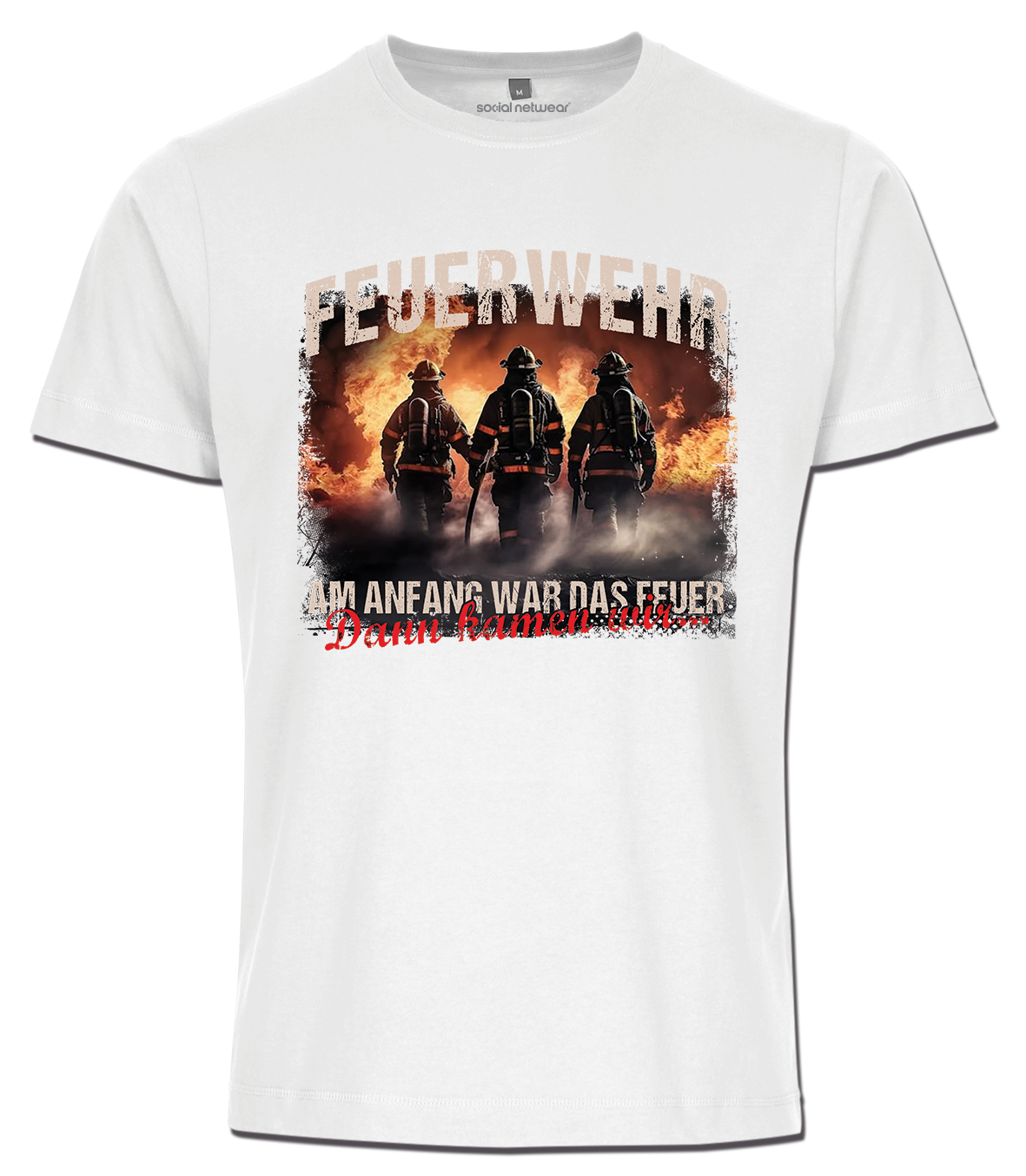 Feuerwehr Shirts Weiß <Am Anfang war das Feuer>