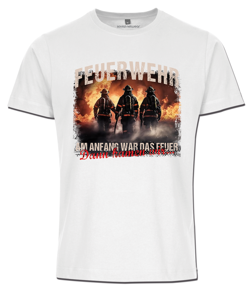 Feuerwehr Shirts Weiß <Am Anfang war das Feuer>